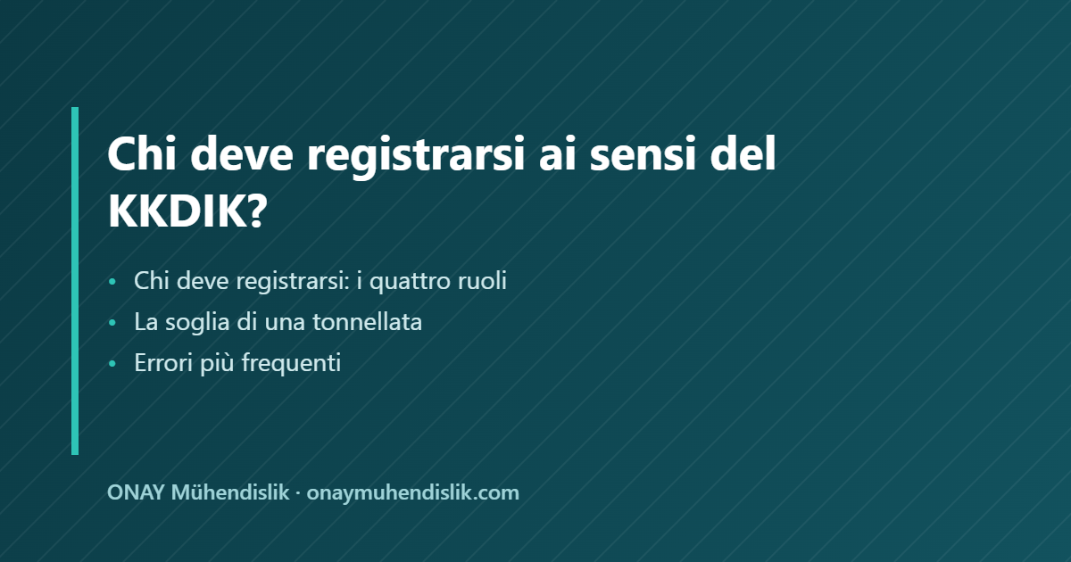 Chi deve registrarsi — ONAY Mühendislik