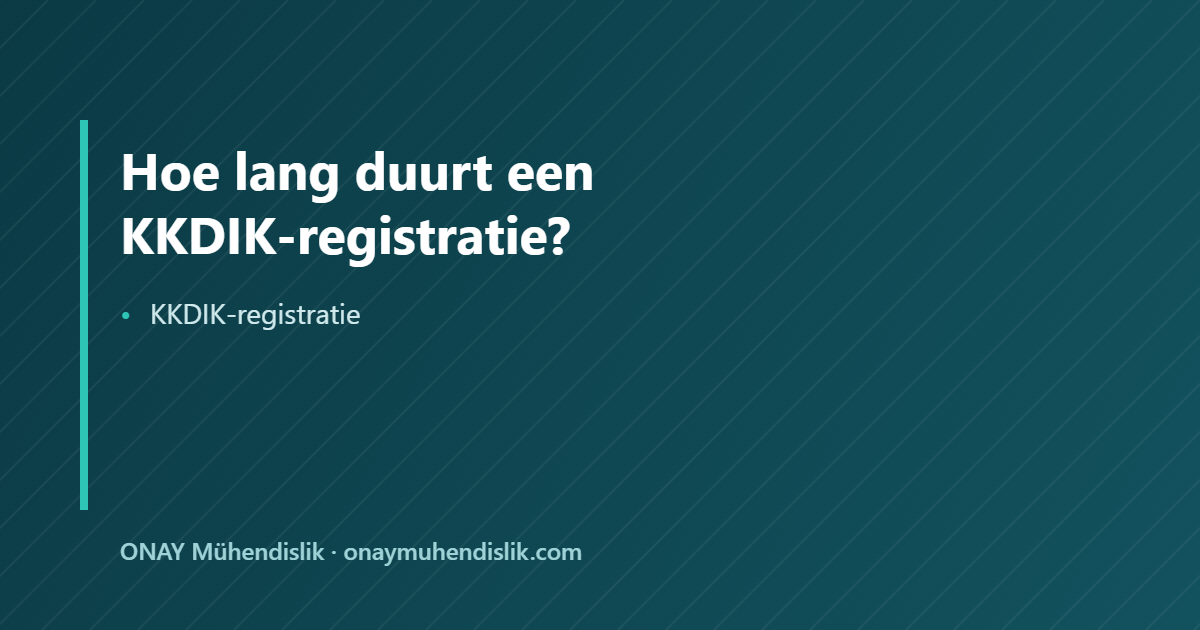 KKDIK-registratie — ONAY Mühendislik