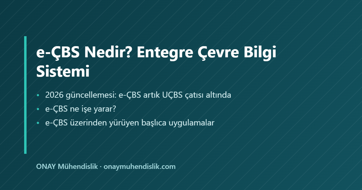 e-ÇBS nedir — ONAY Mühendislik