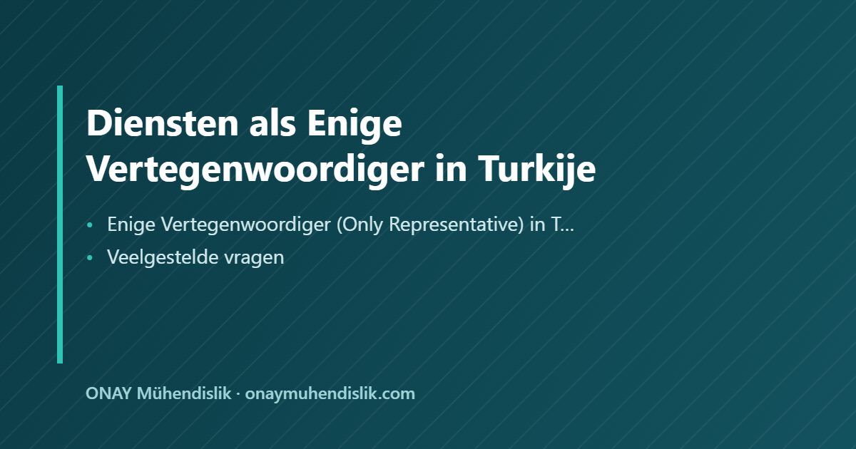 Enige Vertegenwoordiger in Turkije — ONAY Mühendislik