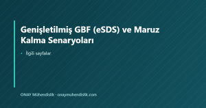 Genişletilmiş GBF (eSDS) ve Maruz Kalma Senaryoları — ONAY Mühendislik