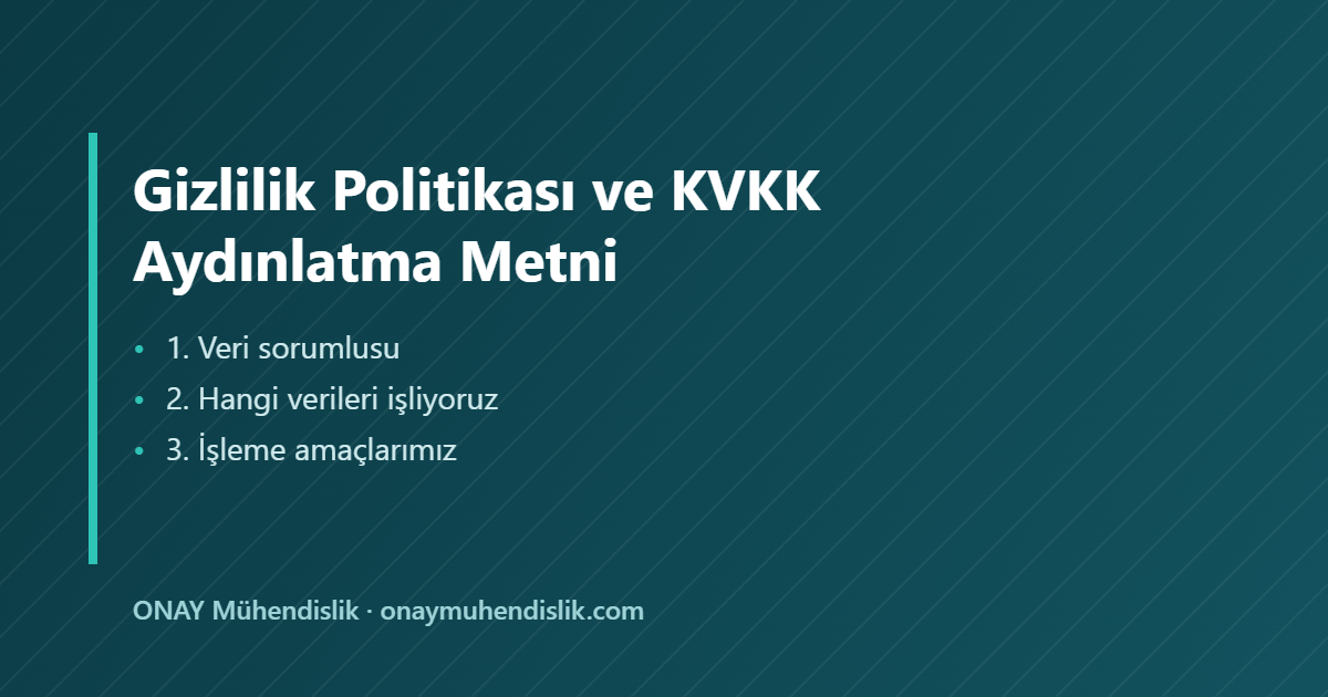gizlilik politikası KVKK — ONAY Mühendislik