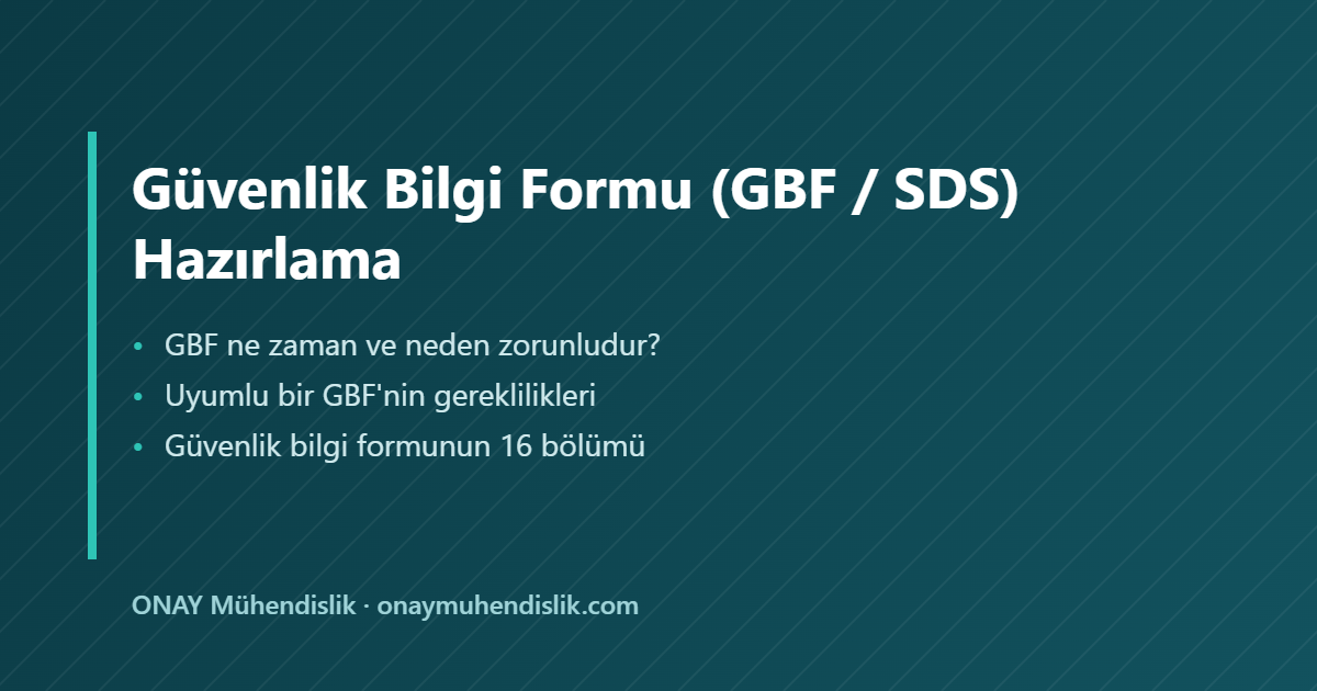 Güvenlik Bilgi Formu GBF SDS — ONAY Mühendislik