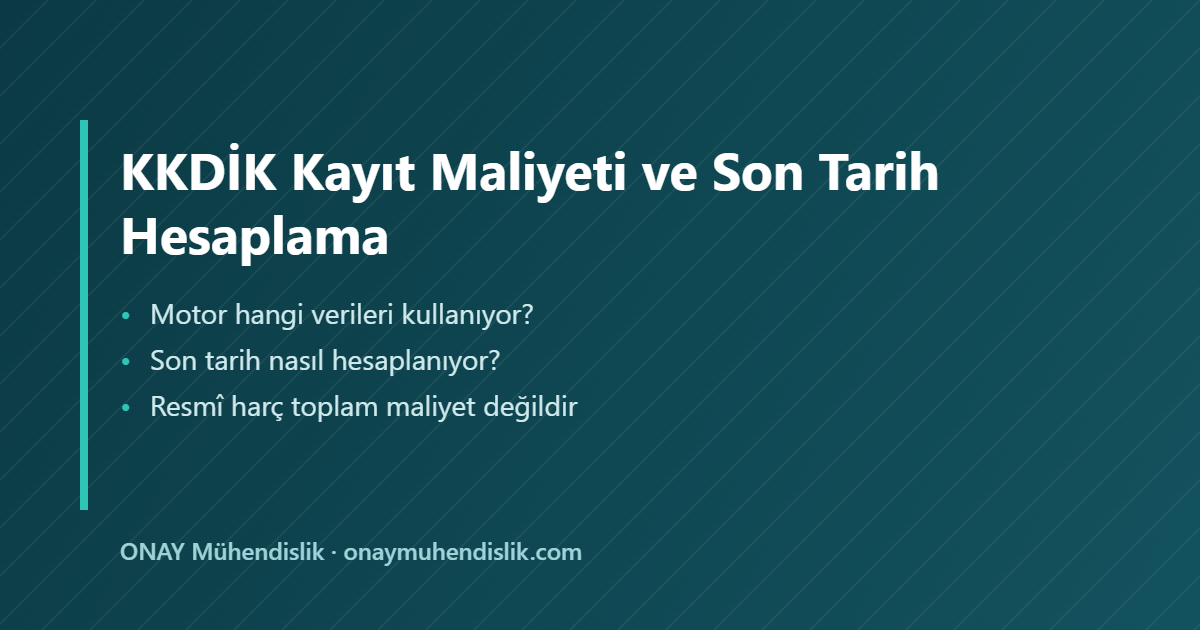 KKDİK kayıt maliyeti hesaplama — ONAY Mühendislik
