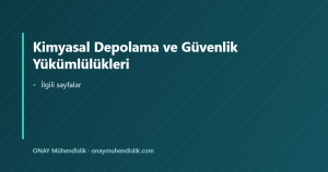 Kimyasal Depolama ve Güvenlik Yükümlülükleri — ONAY Mühendislik