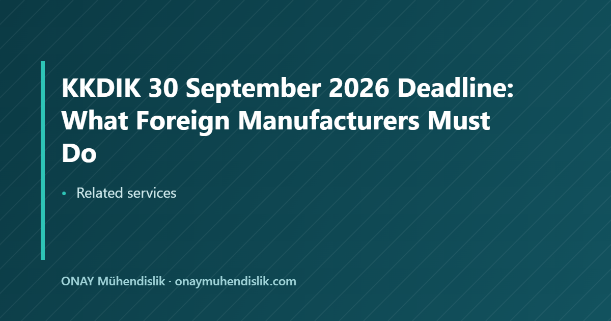 30 September 2026 Deadline — ONAY Mühendislik