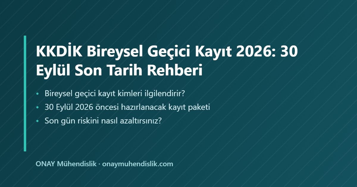 KKDİK bireysel geçici kayıt — ONAY Mühendislik