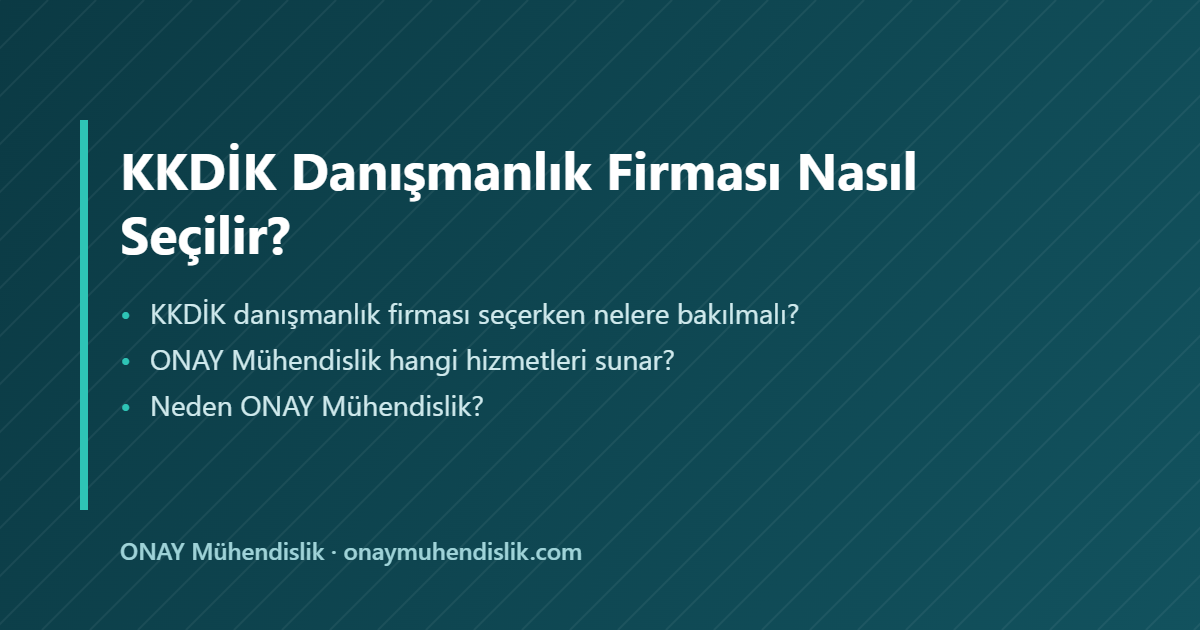 KKDİK danışmanlık firması nasıl seçilir — ONAY Mühendislik