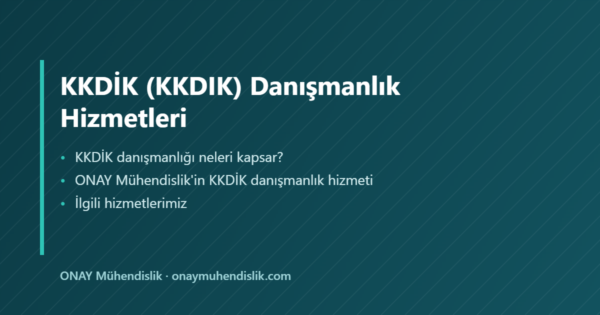 KKDİK danışmanlık hizmetleri — ONAY Mühendislik