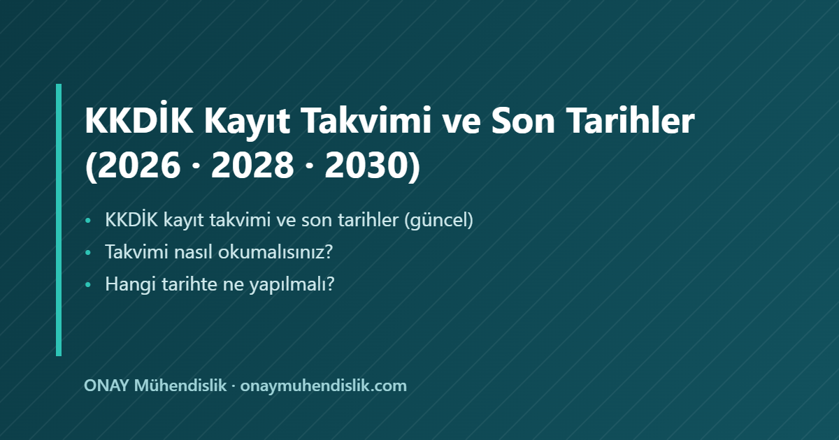 KKDİK kayıt takvimi — ONAY Mühendislik
