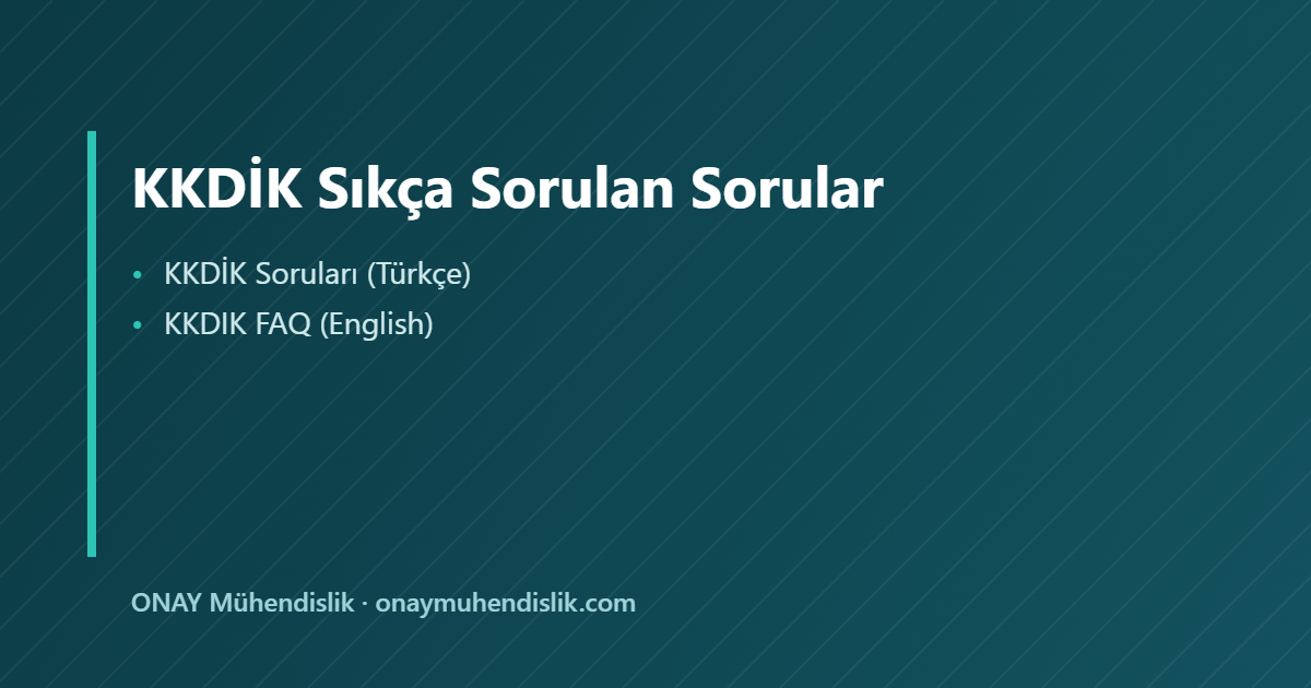 KKDİK sıkça sorulan sorular — ONAY Mühendislik