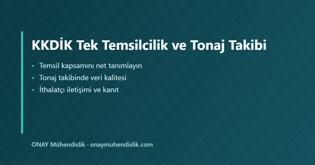 Tek Temsilcilik ve Tonaj Takibi — ONAY Mühendislik