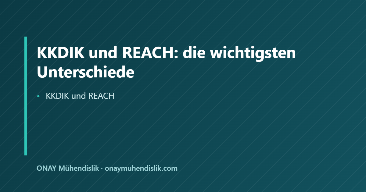KKDIK und REACH — ONAY Mühendislik