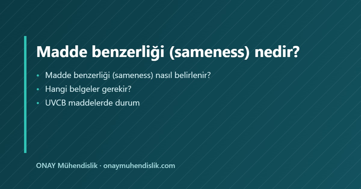 madde benzerliği sameness — ONAY Mühendislik