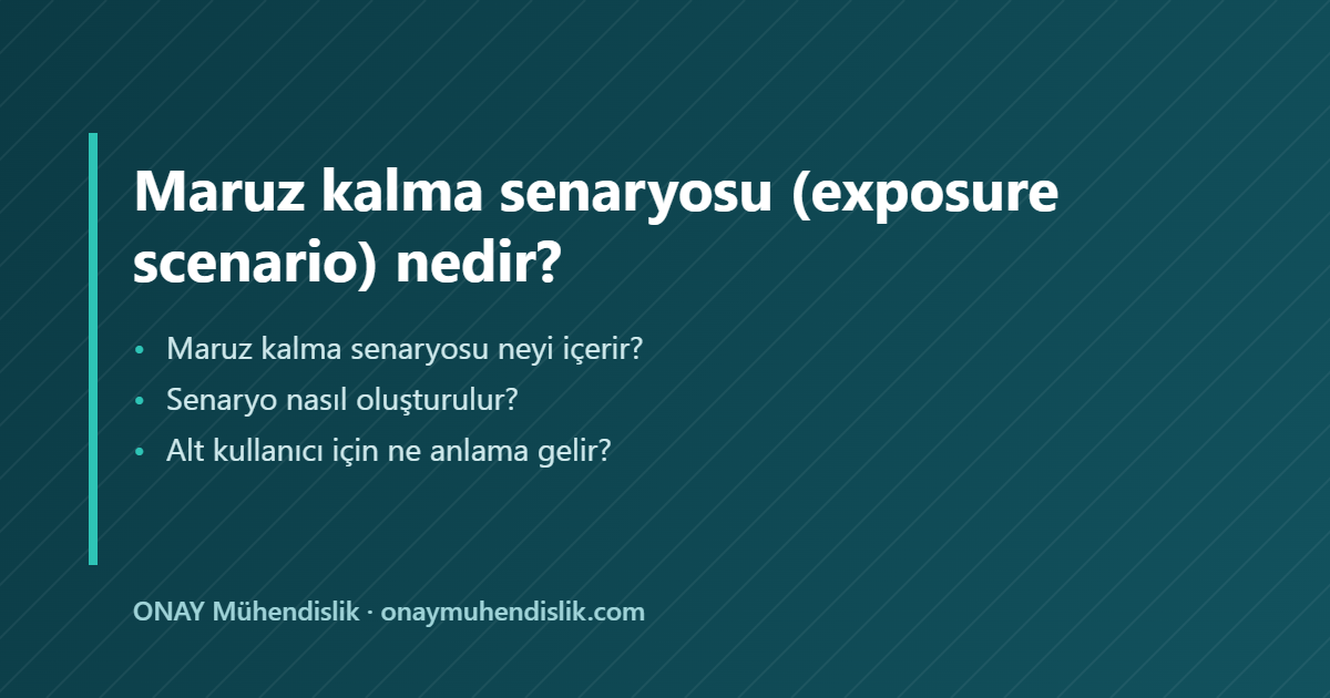 Maruz kalma senaryosu — ONAY Mühendislik