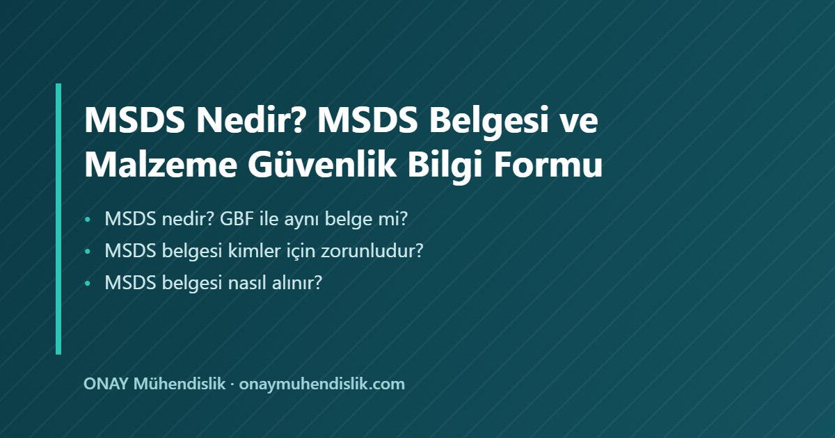 MSDS nedir — ONAY Mühendislik