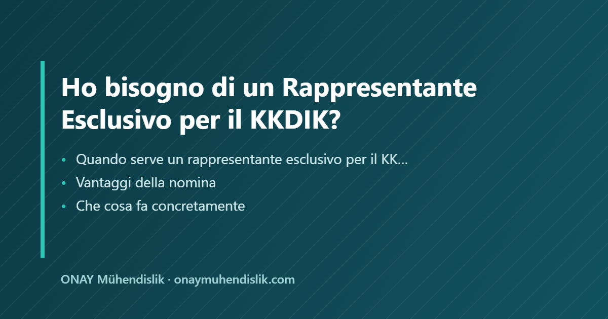 Rappresentante Esclusivo per il KKDIK — ONAY Mühendislik