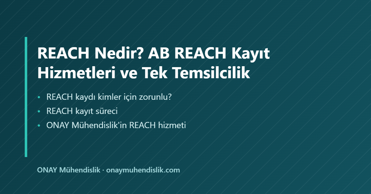 AB REACH Kayıt Hizmetleri — ONAY Mühendislik