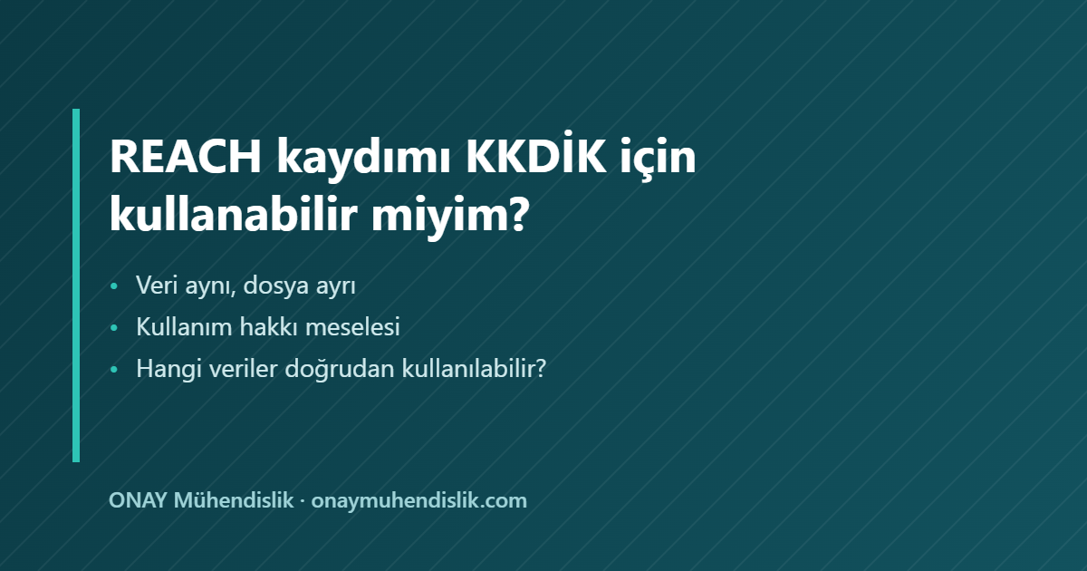 REACH kaydımı KKDİK — ONAY Mühendislik