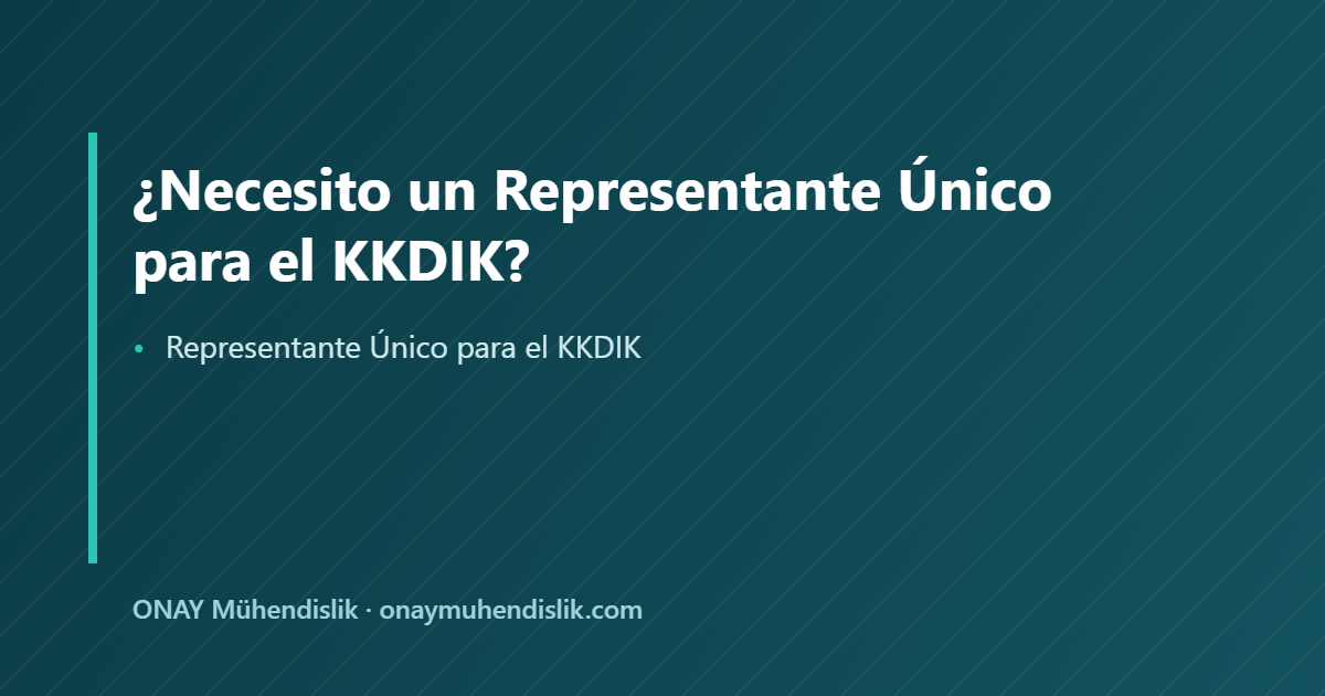 Representante Único para el KKDIK — ONAY Mühendislik
