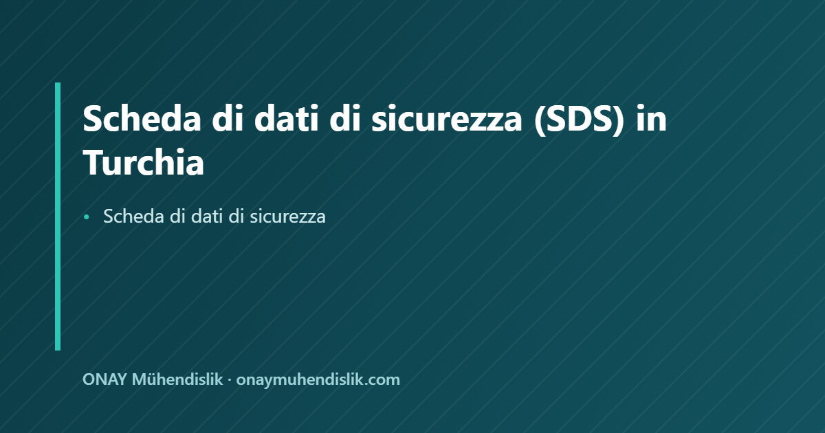 Scheda di dati di sicurezza — ONAY Mühendislik