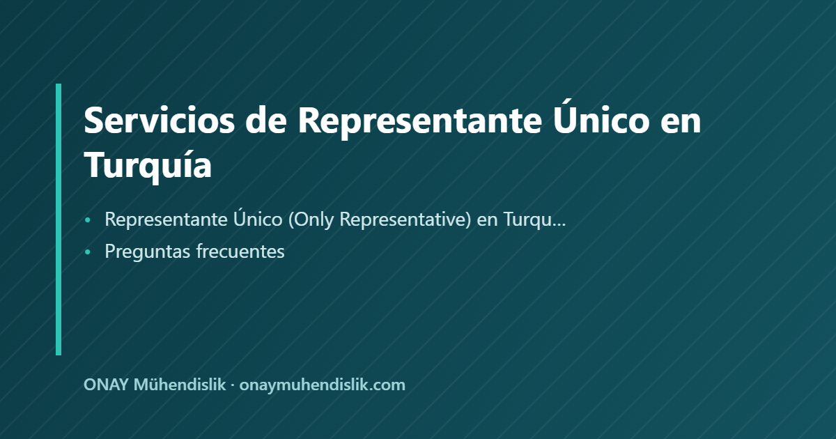 Representante Único en Turquía — ONAY Mühendislik