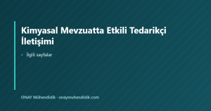 Kimyasal Mevzuatta Etkili Tedarikçi İletişimi — ONAY Mühendislik