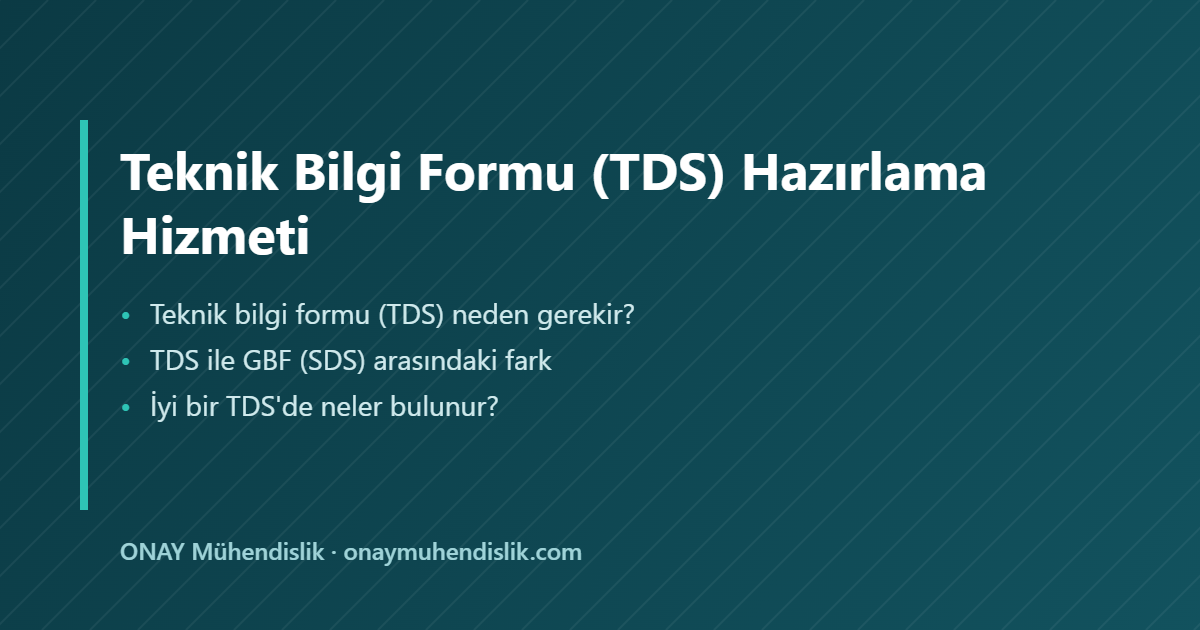 teknik bilgi formu TDS — ONAY Mühendislik