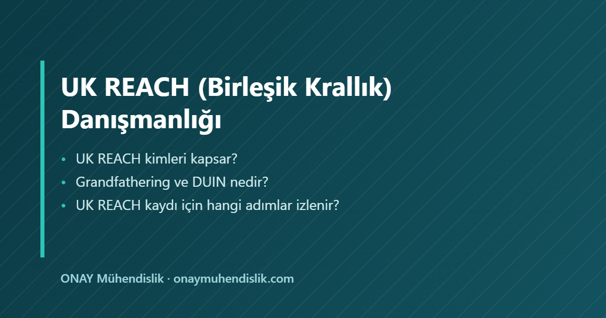 UK REACH — ONAY Mühendislik