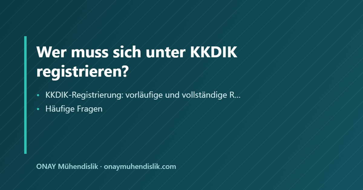 Wer muss sich unter KKDIK registrieren — ONAY Mühendislik