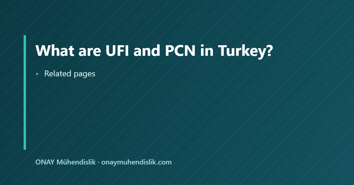 UFI and PCN in Turkey — ONAY Mühendislik
